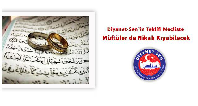 Diyanet-Sen’in Teklifi Mecliste Müftüler de Nikah Kıyabilecek