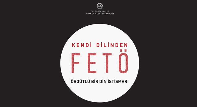FETÖ'nün sapkın söylemlerinin incelendiği rapor açıklandı