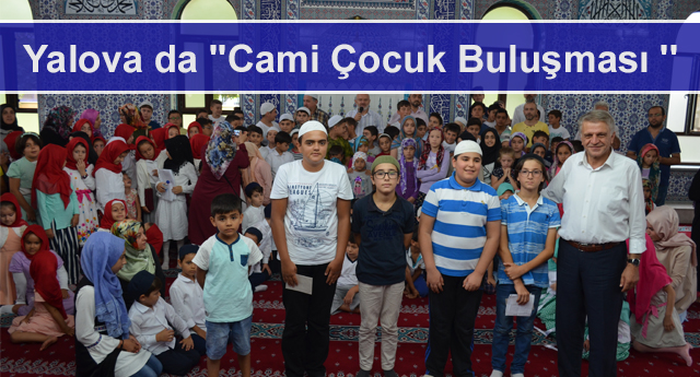 Yalova da ''Cami Çocuk Buluşması ''