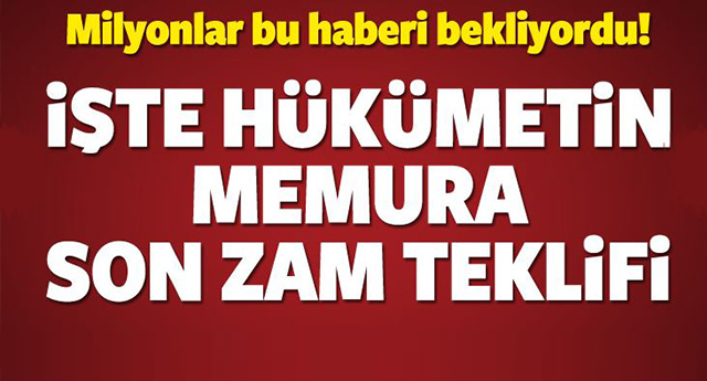 Memur zammı için kritik gün! İşte memur zam oranları