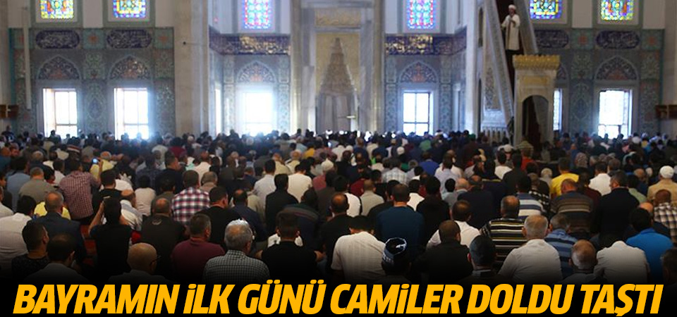 Bayramın ilk günü camiler doldu taştı