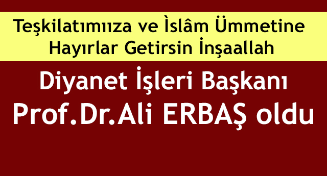 Diyanet İşleri Başkanı Ali Erbaş oldu!