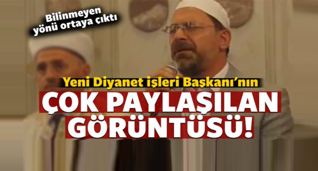 Yeni Diyanet İşleri Başkanı'nın bilinmeyen yönü!
