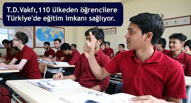 TDV , 110 ülkeden öğrencilere Türkiye'de eğitim imkanı sağlıyor.