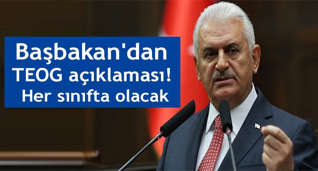 Başbakan'dan TEOG açıklaması! Her sınıfta olacak