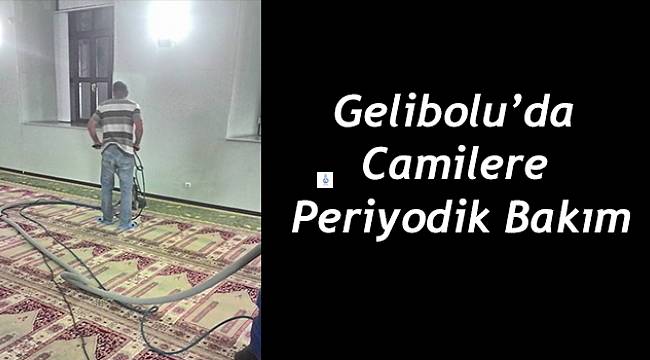 Gelibolu’da Camilere Periyodik Bakım