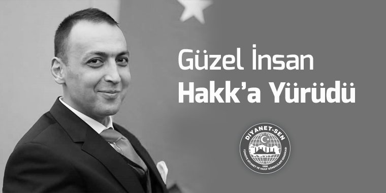 Güzel İnsan Hakk'a Yürüdü