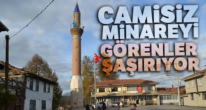 Camisiz minareyi görenler şaşırıyor