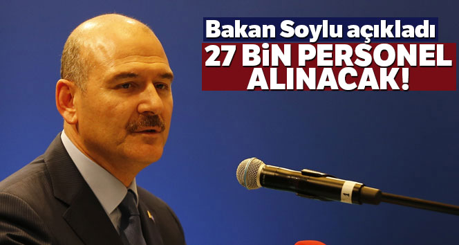 Bakan Soylu: Jandarmaya bu yıl 27 bin 180 personel alımı planlanmaktadır