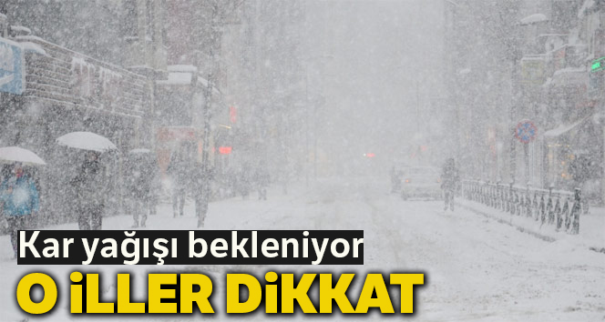 O iller dikkat! Kar yağışı bekleniyor, 13 Şubat 2019 yurtta hava durumu