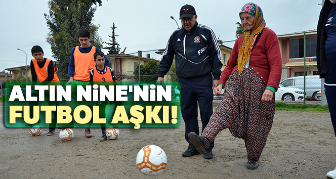 'Altın Nine'nin futbol aşkı
