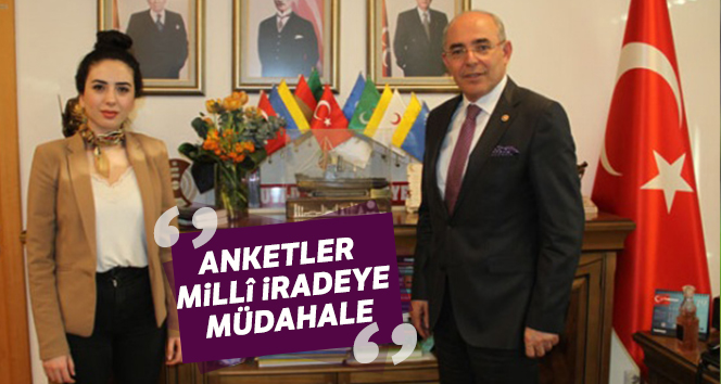 'Anketler millî iradeye müdahale'