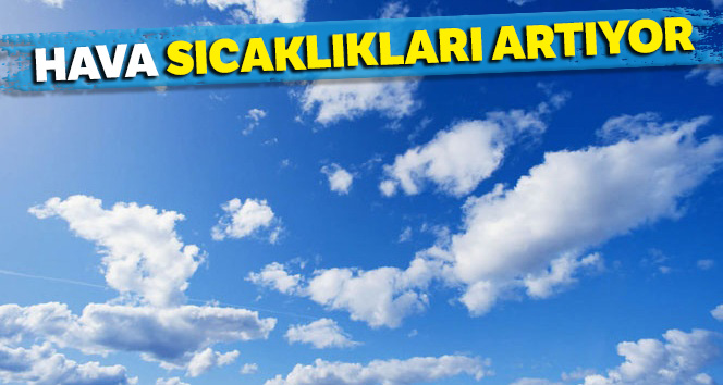 Hava sıcaklıkları artıyor |9 Mart yurtta hava durumu