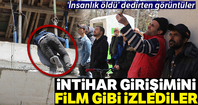 İntihar girişimini film gibi izlediler !