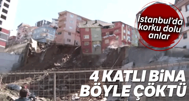 Kağıthane'de dört katlı bina böyle çöktü