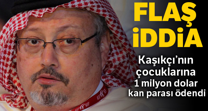 Kaşıkçı’nın çocuklarına 1 milyon dolar kan parası ödendiği iddia edildi