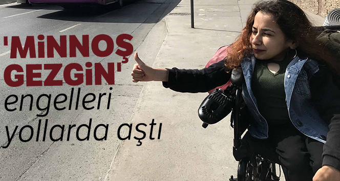 'Minnoş Gezgin' engelleri yollarda aştı
