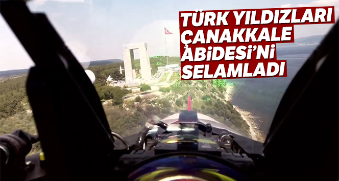 Türk Yıldızları Çanakkale Abidesi'ni selamladı