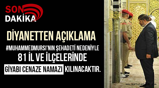 Şehit Muhammet Mursi için Giyabi Cenaze Namazı