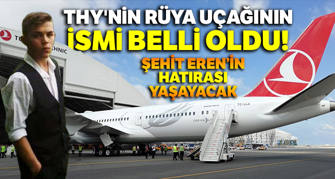 THY'nin yeni uçağının ismi 'Maçka' oldu