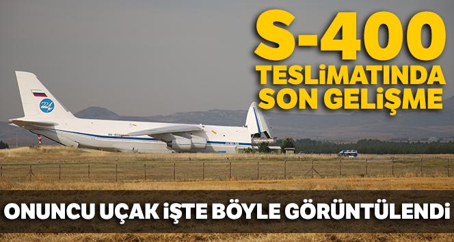 S-400 teslimatında onuncu uçak Mürted Hava Üssü’ne indi