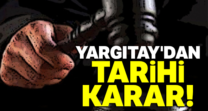 Yargıtay'dan tarihi karar: 'Şüpheden suç doğmaz'