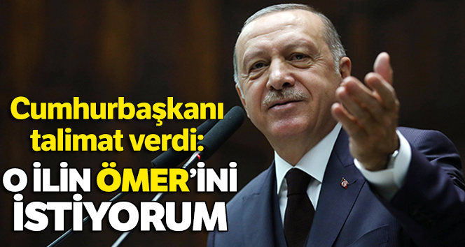 Erdoğan: ‘O ilin Ömer’ini istiyorum’