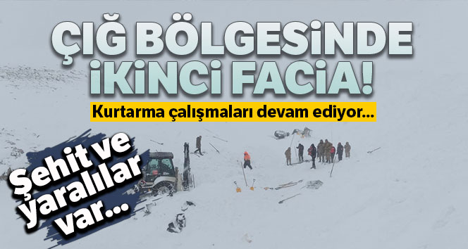 Çığ bölgesinde ikinci facia: Şehit sayısı 26'ya yükseldi