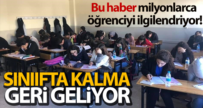 Liselerde sınıfta kalma yeniden geliyor