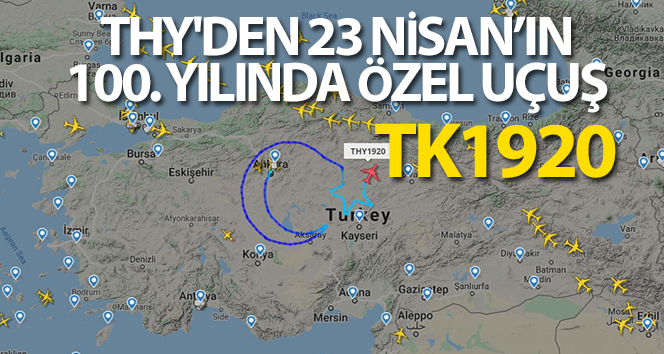 THY'den 23 Nisan’ın 100. yılında özel bir uçuş: TK1920