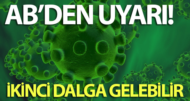 AB’den üye ülkelere salgında ikinci dalga gelebilir uyarısı