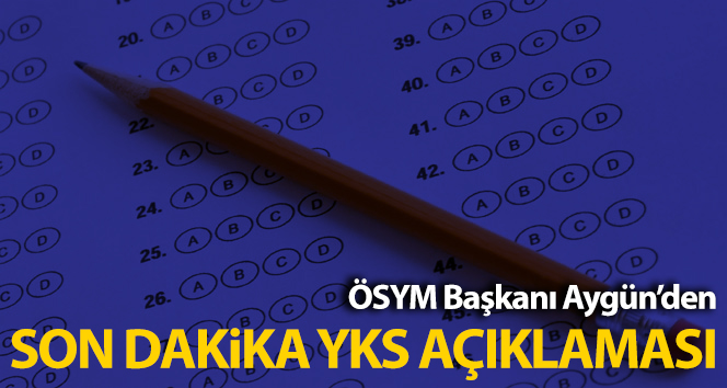 ÖSYM Başkanı Aygün'den YKS açıklaması