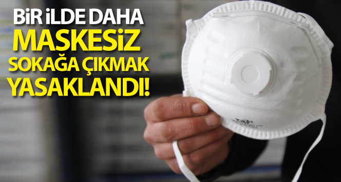 Çanakkale’de maskesiz sokağa çıkmak yasaklandı