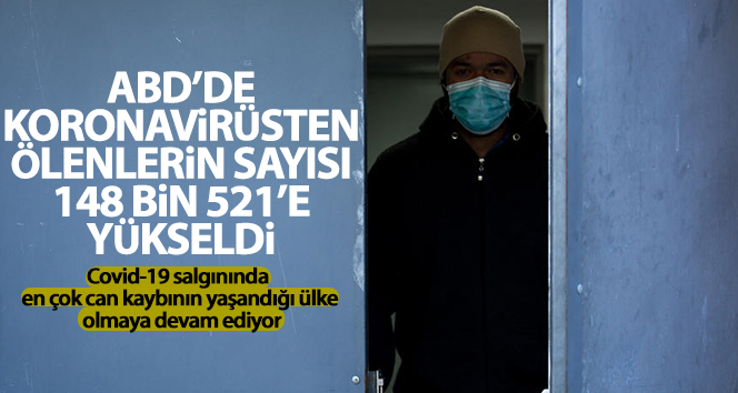 ABD'de korona virüsten ölenlerin sayısı 148 bin 521’e yükseldi