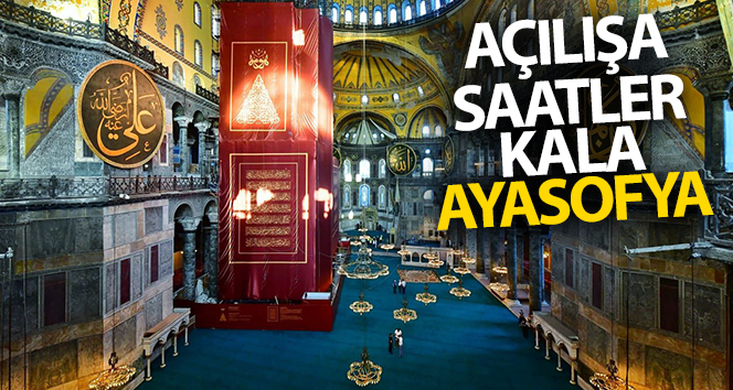 Açılışa saatler kala Ayasoyfa Camii içerisinden fotoğraf karesi