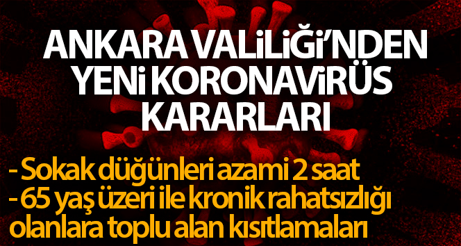 Ankara’da koronavirüs önlemleri kapsamında yeni kararlar alındı
