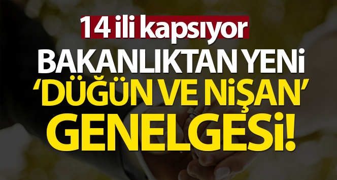 İçişleri’nden yeni 'düğün ve nişan genelgesi'