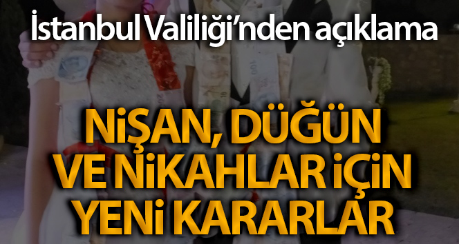 İstanbul Valiliği’nden düğünlere ilişkin yeni kararlar