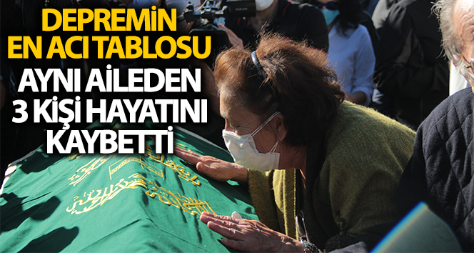 İzmir'de depremde vefat eden aynı aileden 3 kişi toprağa verildi