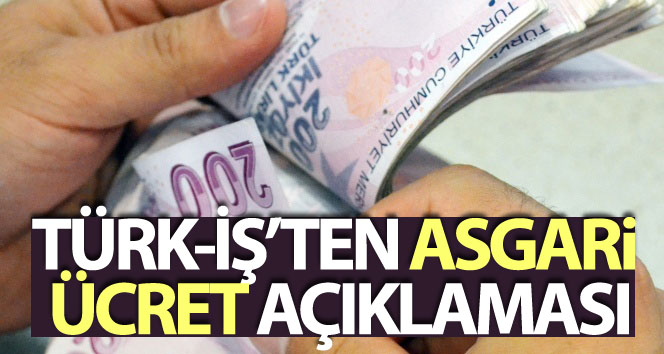 Türk-İş Genel Başkanı Atalay: 'Asgari ücretle ilgili 3 bin liranın altında bir teklif getirilmemelidir'
