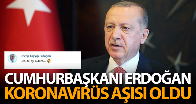 Cumhurbaşkanı Erdoğan aşı oldu