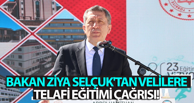 Bakan Selçuk’tan velilere çağrı: 'Çocuklarını telafi eğitimlerine göndersinler'