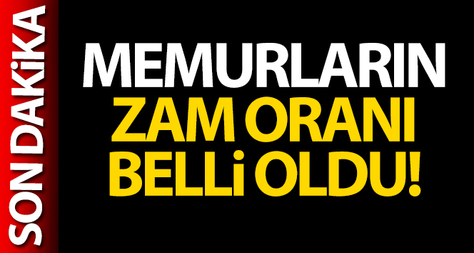 Memur ve memur emeklilerinin zam oranı ne kadar oldu?