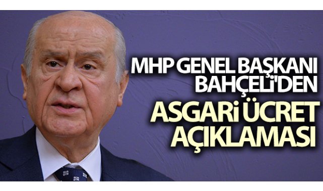 MHP Genel Başkanı Bahçeli’den 'asgari ücret' değerlendirmesi