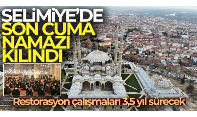 Selimiye’de son cuma namazı kılındı