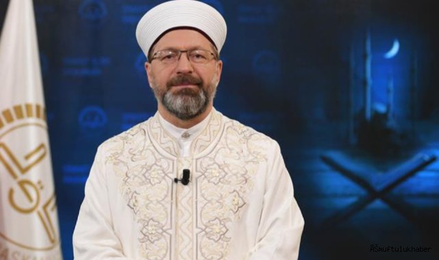Diyanet İşleri Başkanı Erbaş'tan Kadir Gecesi mesajı 