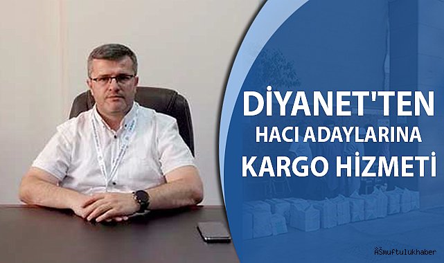 Diyanet'ten Hacı Adaylarına Kargo Hizmeti
