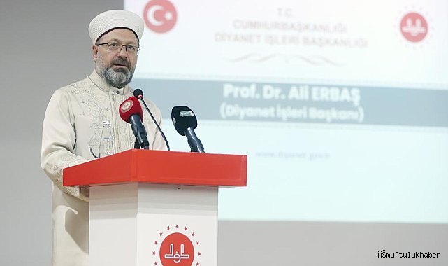 ERBAŞ;“Kur’an ve sünnet, en değerli referansımızdır”