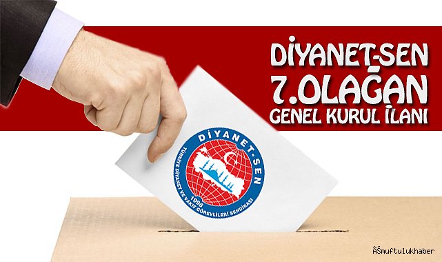 Diyanet-Sen 7. Olağan Genel Kurul İlanı