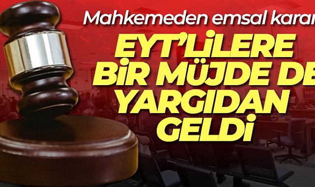 EYT'lilere bir müjde de yargıdan geldi